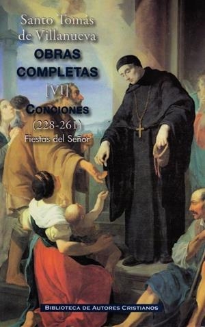 OBRAS COMPLETAS DE SANTO TOMÁS DE VILLANUEVA. VI: CONCIONES 228-261. FIESTAS DEL SEÑOR | 9788422015888 | SANTO TOMÁS DE VILLANUEVA