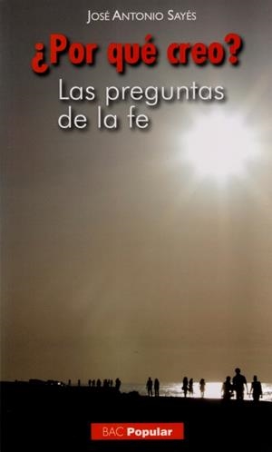 ¿POR QUÉ CREO? | 9788422016120 | SAYÉS BERMEJO, JOSÉ ANTONIO