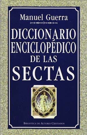 DICCIONARIO ENCICLOPEDICO DE LAS SECTAS | 9788422016359 | GUERRA GÓMEZ, MANUEL