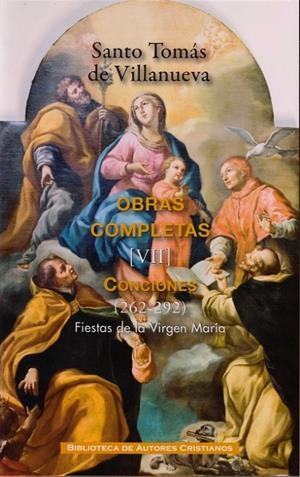 OBRAS COMPLETAS DE SANTO TOMÁS DE VILLANUEVA. VII: CONCIONES 262-292. FIESTAS DE LA VIRGEN MARÍA | 9788422016465 | SANTO TOMÁS DE VILLANUEVA