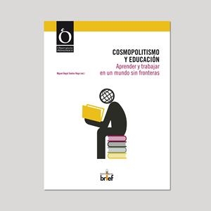 COSMOPOLITISMO Y EDUCACIÓN | 9788415204398 | SANTOS REGO, MIGUEL ÁNGEL / ESCÁMEZ SÁNCHEZ, JUAN / GOZÁLVEZ PÉREZ, VICENT / GARCÍA LÓPEZ, RAFAELA /