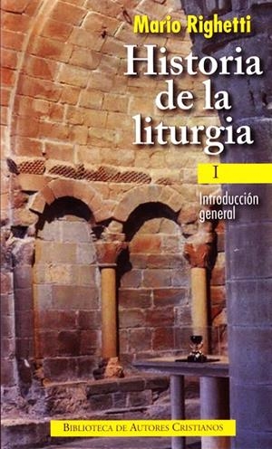 HISTORIA DE LA LITURGIA. I: INTRODUCCIÓN GENERAL | 9788422016502 | RIGUETTI, MARIO