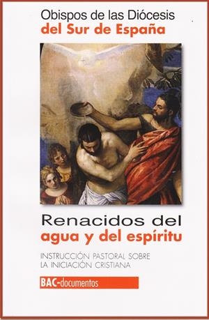 RENACIDOS DEL AGUA Y DEL ESPÍRITU | 9788422016953 | OBISPOS DE LAS PROVINCIAS ECLESIÁSTICAS DEL SUR DE ESPAÑA