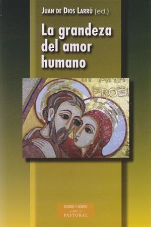 GRANDEZA DEL AMOR HUMANO, LA | 9788422016922 | AZNAR LUCEA, JUSTO