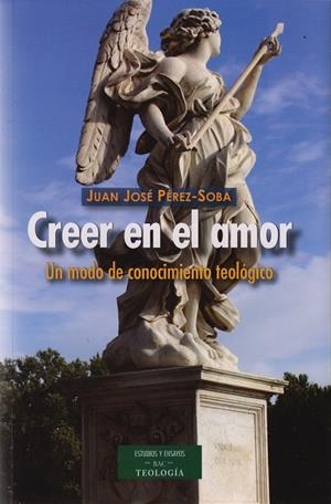 CREER EN EL AMOR | 9788422016984 | PÉREZ-SOBA DÍEZ DEL CORRAL, JUAN JOSÉ