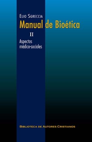 MANUAL DE BIOÉTICA. II: ASPECTOS MÉDICO-SOCIALES | 9788422017103 | SGRECCIA, ELIO