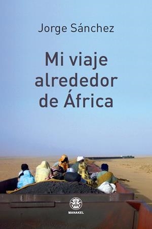 MI VIAJE ALREDEDOR DE ÁFRICA | 9788498273151 | SÁNCHEZ, JORGE