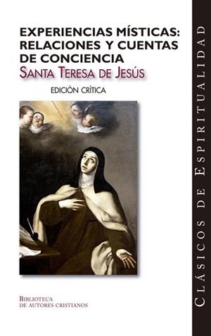 EXPERIENCIAS MÍSTICAS. RELACIONES Y CUENTAS DE CONCIENCIA | 9788422017165 | TERESA DE JESÚS, SANTA