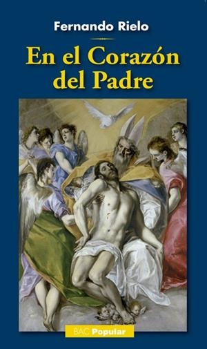 EN EL CORAZÓN DEL PADRE | 9788422017288 | RIELO PARDAL, FERNANDO
