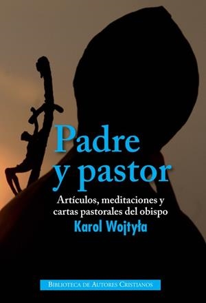 PADRE Y PASTOR | 9788422017301 | WOJTYLA, KAROL