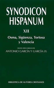 SYNODICON HISPANUM. XII: OSMA, SIGÜENZA, TORTOSA Y VALENCIA | 9788422017110 | CANTELAR RODRIGUEZ, FRANCISCO