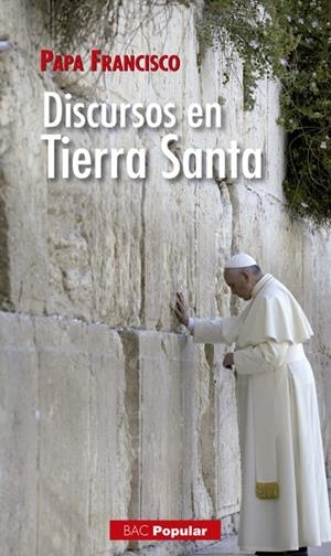 DISCURSOS EN TIERRA SANTA | 9788422017370 | PAPA FRANCISCO