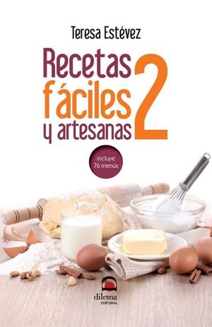 RECETAS FÁCILES Y ARTESANAS 2 | 9788498273212 | ESTÉVEZ DÍEZ, TERESA
