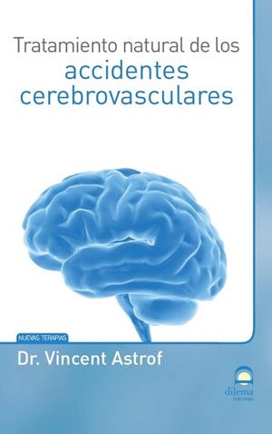 TRATAMIENTO NATURAL DE LOS ACCIDENTES CEREBROVASCULARES | 9788498273229 | MASTERS. DESARROLLO INTEGRAL DE LA PERSONA / PÉREZ AGUSTÍ, ADOLFO
