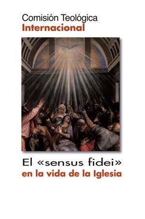 "SENSUS FIDEI" EN LA VIDA DE LA IGLESIA, EL | 9788422017431 | COMISIÓN TEOLÓGICA INTERNACIONAL