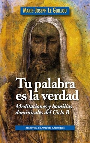 TU PALABRA ES LA VERDAD | 9788422017547 | LE GUILLOU, MARIE-JOSEPH