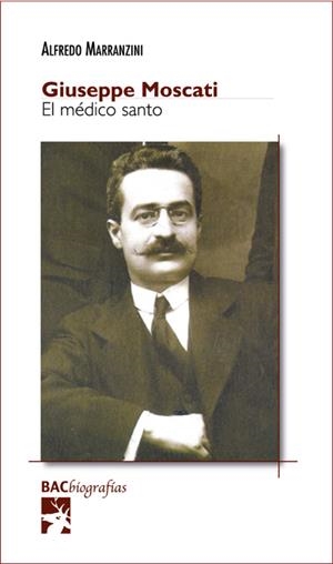 GIUSEPPE MOSCATI. EL MÉDICO SANTO | 9788422017615 | MARRANZINI, ALFREDO