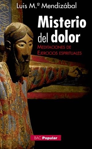 MISTERIO DEL DOLOR | 9788422018810 | MENDIZÁBAL OSTOLAZA, LUIS MARÍA
