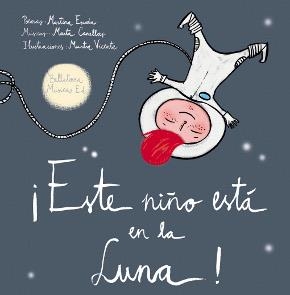 ¡ESTE NIÑO ESTÁ EN LA LUNA! | 9788493902933 | ESCODA MARGENAT, MARTINA