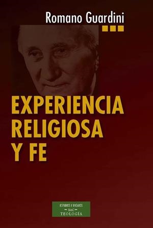 EXPERIENCIA RELIGIOSA Y FE | 9788422018667 | GUARDINI, ROMANO