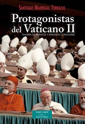 PROTAGONISTAS DEL VATICANO II | 9788422018711 | MADRIGAL TERRAZAS, SANTIAGO
