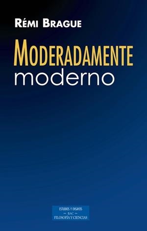 MODERADAMENTE MODERNO | 9788422018735 | BRAGUE, RÉMI