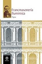 FRANCMASONERÍA ILUMINISTA | 9788498271317 | PAPUS