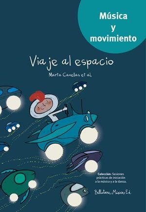 VIAJE AL ESPACIO | 9788493902988 | CANELLAS CRUSELLAS, MARTA / ESCODA MARGENAT, MARTINA