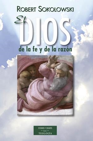 DIOS DE LA FE Y DE LA RAZÓN, EL | 9788422018780 | SOKOLOWSKI, ROBERT