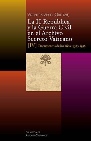 II REPÚBLICA Y LA GUERRA CIVIL EN EL ARCHIVO SECRETO VATICANO, LA : DOCUMENTOS DE LOS AÑOS 1935 Y 1936 | 9788422018803 | VARIOS AUTORES