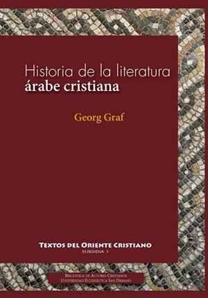 HISTORIA DE LA LITERATURA ÁRABE CRISTIANA | 9788422019862 | GRAF, GEORG