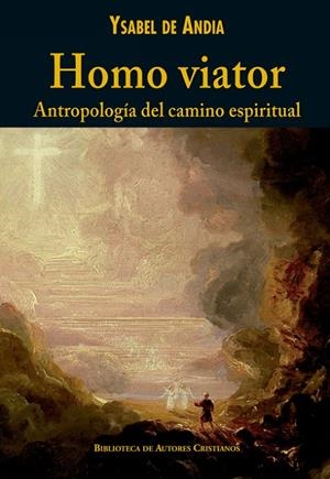 HOMO VIATOR. ANTROPOLOGÍA DEL CAMINO ESPIRITUAL | 9788422019428 | ANDIA, YSABEL DE