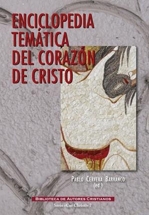 ENCICLOPEDIA TEMÁTICA DEL CORAZÓN DE CRISTO | 9788422019299 | AZCOAGA LASHERAS, JOXE MARI