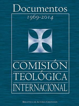 DOCUMENTOS DE LA COMISIÓN TEOLÓGICA INTERNACIONAL (1969-2014) | 9788422019466 | COMISIÓN TEOLÓGICA INTERNACIONAL
