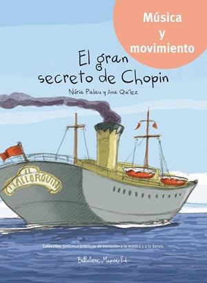 GRAN SECRETO DE CHOPIN, EL | 9788494555725 | PALAU FRANCO, NÚRIA / QUÍLEZ IBÁÑEZ, ANA