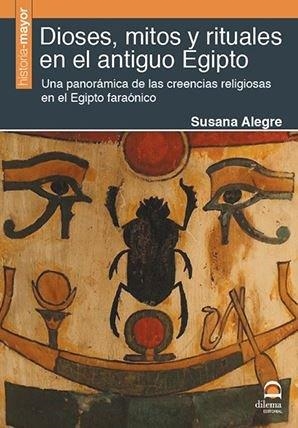 DIOSES, MITOS Y RITUALES EN EL ANTIGUO EGIPTO | 9788498274165 | ALEGRE GARCÍA, SUSANA