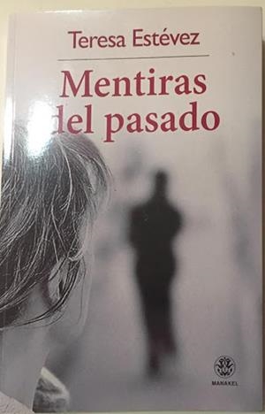 MENTIRAS DEL PASADO | 9788498274387 | ESTÉVEZ DÍEZ, TERESA