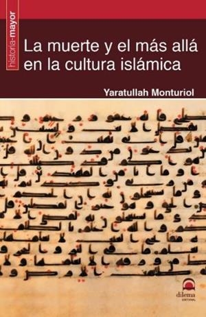 MUERTE Y EL MÁS ALLÁ EN LA CULTURA ISLÁMICA, LA | 9788498274493 | MONTURIOL VIRGILI, MARÍA ISABEL