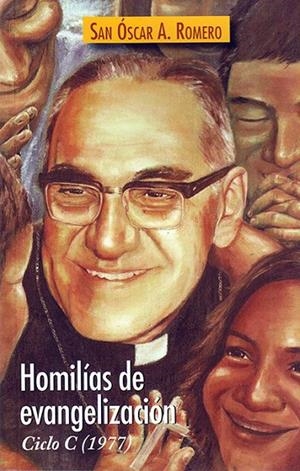 HOMILÍAS DE EVANGELIZACIÓN. CICLO C (1977) | 9788422020752 | ROMERO Y GALDÁMEZ, ÓSCAR ARNULFO