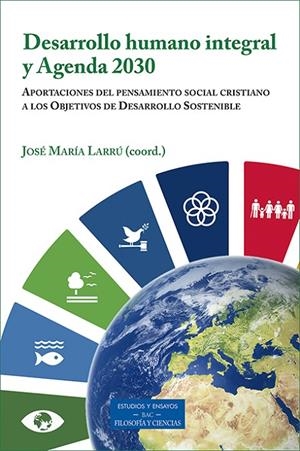 DESARROLLO HUMANO INTEGRAL Y AGENDA 2030 | 9788422021285