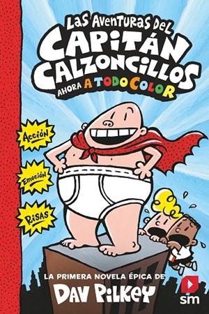 AVENTURAS DEL CAPITÁN CALZONCILLOS, LAS (ED. EN COLOR) | 9788413187839 | PILKEY, DAV