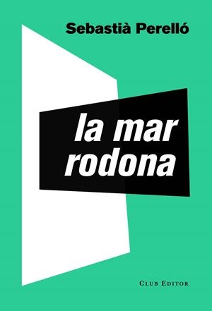 MAR RODONA, LA | 9788473292795 | PERELLÓ, SEBASTIÀ