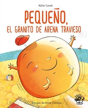 PEQUEÑO, EL GRANITO DE ARENA TRAVIESO | 9788417210236 | CUSSO, NURIA