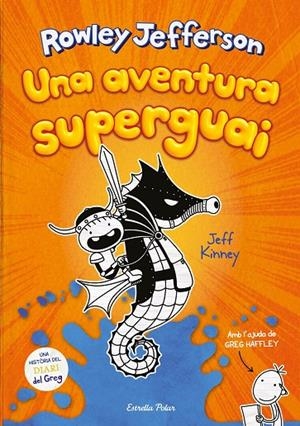 DIARI DEL ROWLEY 02. UNA AVENTURA SUPERGUAI | 9788418134890 | KINNEY, JEFF