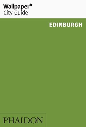 WALLPAPER CITY GUIDE EDINBURGH 2020 | 9781838661175