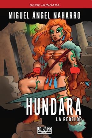 HUNDARA LA REBELDE | 9788412183955 | NAHARRO, MIGUEL ANGEL
