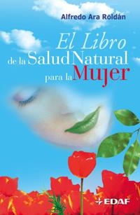 LIBRO DE LA SALUD NATURAL PARA LA MUJER, EL | 9788441415812 | DOMAN, GLENN