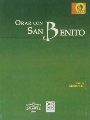 ORAR CON SAN BENITO | 9788484077817 | MINTEGUÍA, PABLO