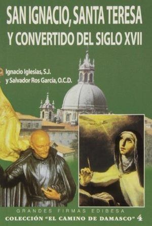 SAN IGNACIO, SANTA TERESA Y CONVERTIDO DEL SIGLO XVII | 9788484077688 | GLINKA, LUIS