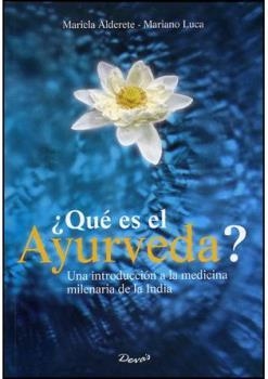 QUE ES EL AYURVEDA? | 9789875820258 | ALDERETE, MARIELA